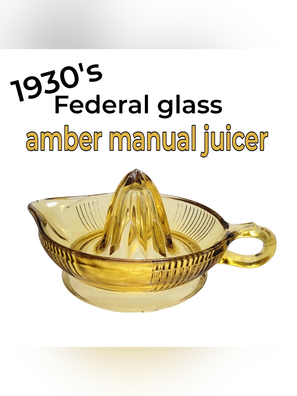 1930s Vintage Federal Amber Yellow Glass Citrus Reamer - Vintage